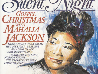 Silent Night (Gospel Christmas With Mahalia Jackson)