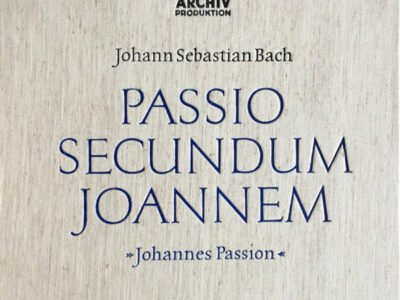 Passio Secundum Joannem - »Johannes Passion«